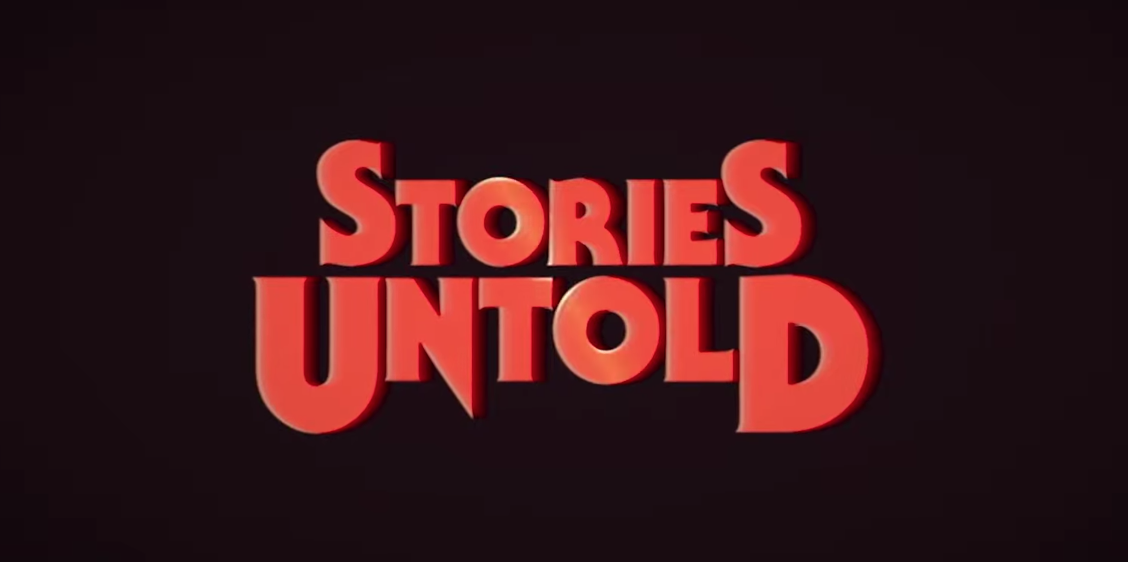 Stories Untold.