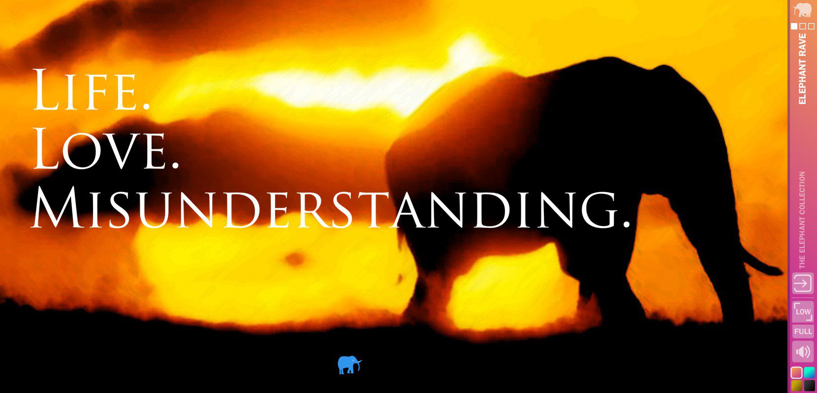 A realistic image of an elephant's shadow on a background of a fading sun, with the text reading: Life, Love, Misunderstanding