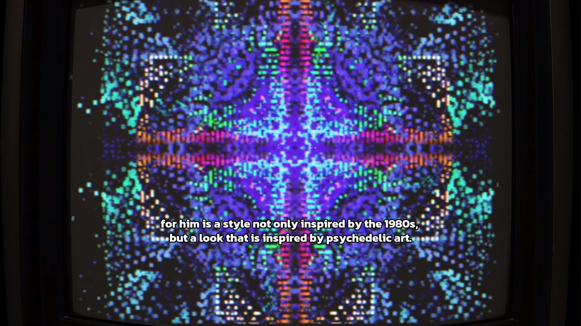 A psychadelic visual with the text reading "for him is a style not only inspired by the 1980s, but a look that is inspired by psychadelic art."